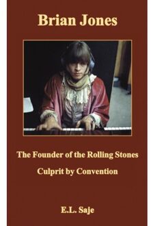 Brian Jones, The Founder Of The Rolling Stones - E.L. Saje