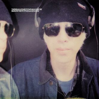Brian Jonestown Massacre - Bravery Repetition & Nois
