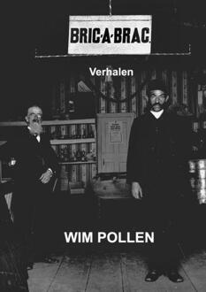 Bric-à-brac -  Wim Pollen (ISBN: 9789403760889)