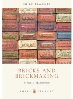 Bricks And Brickmaking - Shire Library - Martin Hammond