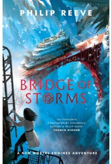 Bridge Of Storms - Mortal Engines - Philip Reeve