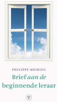Brief aan de beginnende leraar -  Philippe Meirieu (ISBN: 9789083407968)