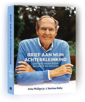 Brief aan mijn achterkleinkind -  Frits Philips Jr., Karima Baky (ISBN: 9789462265141)