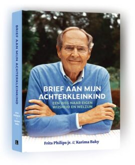 Brief Aan Mijn Achterkleinkind - Frits Philips jr.