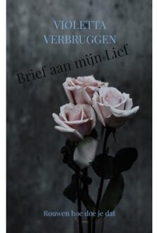 Brief Aan Mijn Lief - Violetta Verbruggen