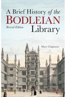 Brief History Of The Bodleian Library, A - Mary Clapinson