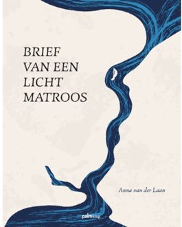 Brief Van Een Lichtmatroos - Anna Van der Laan