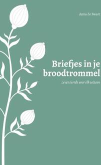 Briefjes In Je Broodtrommel - Anna de Swart