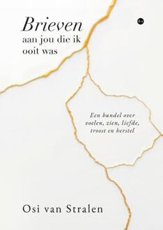 Brieven aan jou die ik ooit was -  Osi van Stralen (ISBN: 9789465286082)