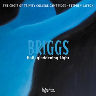 Briggs: Hail Gladdening Light - Layton & David Briggs