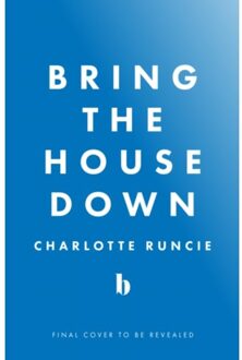 Bring The House Down - Charlotte Runcie