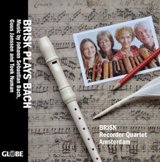 Brisk Recorder Quartet Am - Brisk Plays Bach