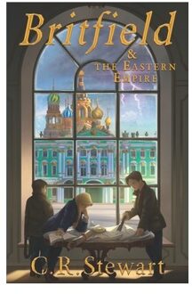 Britfield & The Eastern Empire - Britfield Series - C. R. Stewart