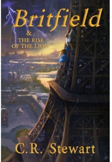 Britfield & The Rise Of The Lion - Britfield Series - C. R. Stewart