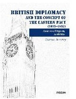 British Diplomacy and the Concept of the Eastern Pact (1933-1935)