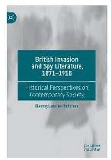 British Invasion and Spy Literature, 1871-1918