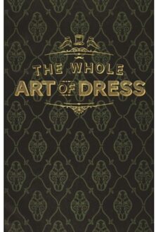 British Library The Whole Art of Dress