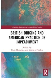 British Origins And American Practice Of Impeachment - Routledge Frontiers In
