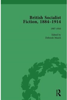British Socialist Fiction, 1884-1914, Volume 4 - Deborah Mutch