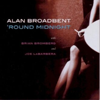 Broadbent Alan - Round Midnight