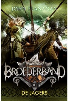 Broederband 3 - De jagers - Boek John Flanagan (9025751164)