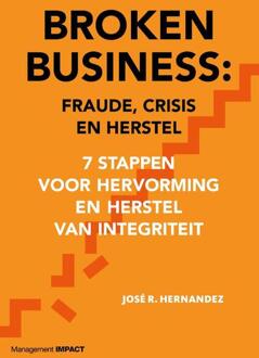 Broken Business: Fraude, Crisis En Herstel