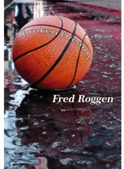Broken dreams - Boek Fred Roggen (9491439987)