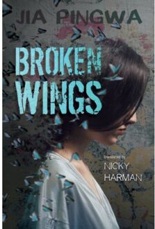 Broken Wings - Jia Pingwa (President of Shaanxi