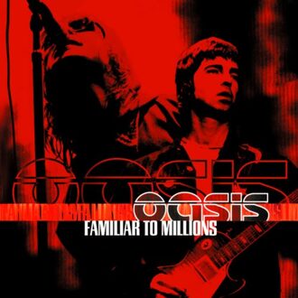 Brother Familiar To Millions - Oasis