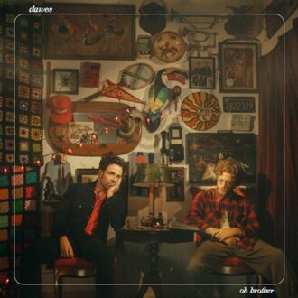 Brother Oh Brother - Dawes