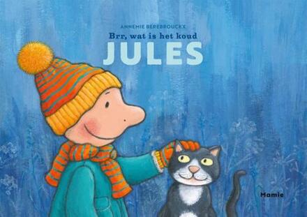 Brr, wat is het koud, Jules! -  Annemie Berebrouckx (ISBN: 9789464599374)