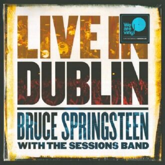 Bruce Springsteen With The Sessions Band - Bruce Springsteen - Live In Dublin | LP