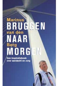 Bruggen naar morgen - Boek Marinus van den Berg (9025901514)
