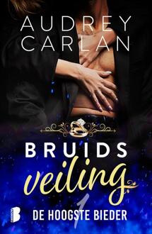 Bruidsveiling 1 - De hoogste bieder -  Audrey Carlan (ISBN: 9789402325782)