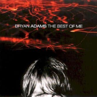 Bryan Adams - The Best Of Me | CD