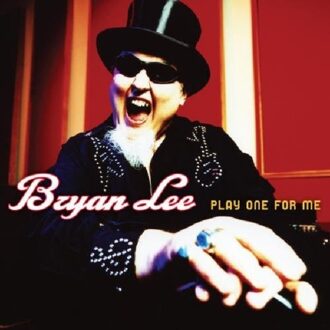 Bryan Lee - Play One For Me