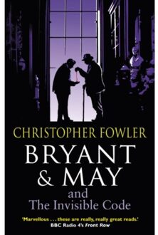 Bryant & May And The Invisible Code - Bryant & May - Christopher Fowler