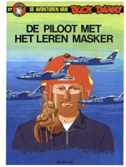 Buck Danny 037. de piloot met het leren masker