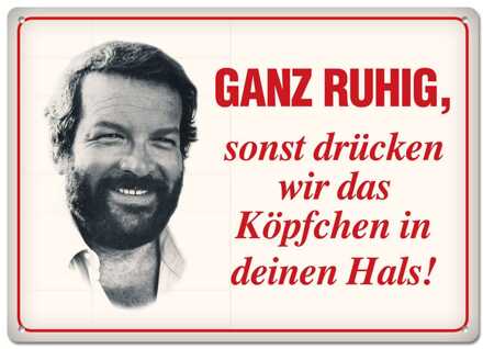 Bud Spencer Tin Sign Ganz ruhig,sonst drücken wir das... 10 x 15 cm