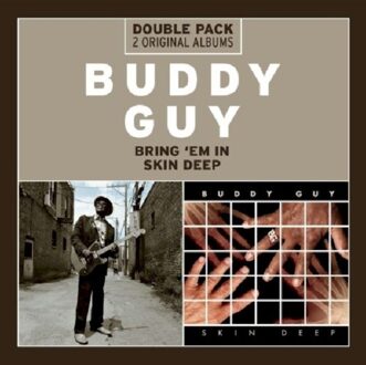 Buddy Guy - Bring 'em In/Skin Deep | CD
