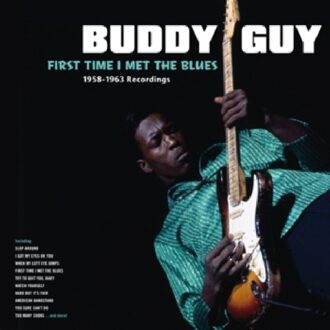 Buddy Guy - Firsrt Time I Met The..