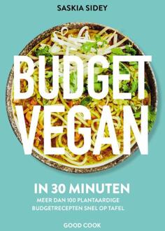 Budget Vegan in 30 minuten -  Saskia Sidey (ISBN: 9789461433107)