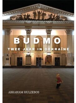 Budmo Twee Jaar In Oekraïne - Abraham Hulzebos