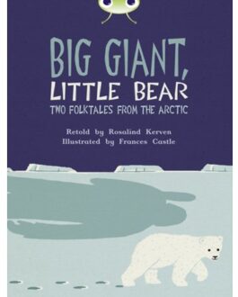 Bug Club Independent Fiction Year 3 Brown B Big Giant, Little Bear - Bug Club - Rosalind Kerven