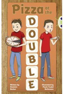 Bug Club Independent Fiction Year 3 Brown B Pizza At The Double - Bug Club - Dominic Barker