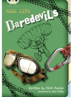 Bug Club Independent Non Fiction Year 3 Brown B Real Life: Daredevils - Bug Club - Nick Hunter