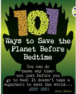 Bug Club Independent Non Fiction Year 4 Grey B 101 Ways to Save the Planet Before Bedtime
