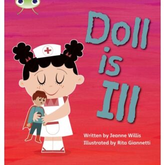 Bug Club Phonics - Phase 2 Unit 5: Doll Is Ill - Bug Club Phonics - Jeanne Willis