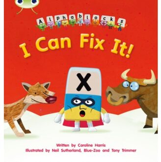 Bug Club Phonics - Phase 3 Unit 6: Alphablocks I Can Fix It! - Bug Club Phonics - Caroline Harris