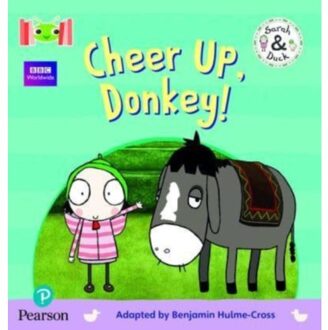 Bug Club Reading Corner: Age 4-5: Sarah And Duck: Cheer Up, Donkey! - Bug Club On Alp - Benjamin Hulme-Cross